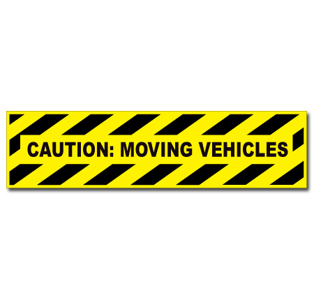 CAUTION MOVING VEHICLES